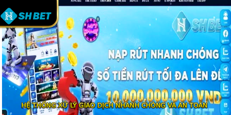 Hệ thống xử lý giao dịch nhanh chóng và an toàn